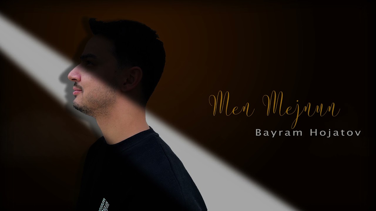 Bayram Hojatov - MEN MEJNUN (Official music)